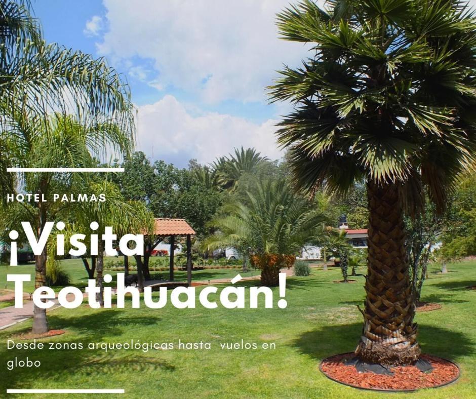 Hotel Palmas Teotihuacan San Juan Teotihuacán Eksteriør billede